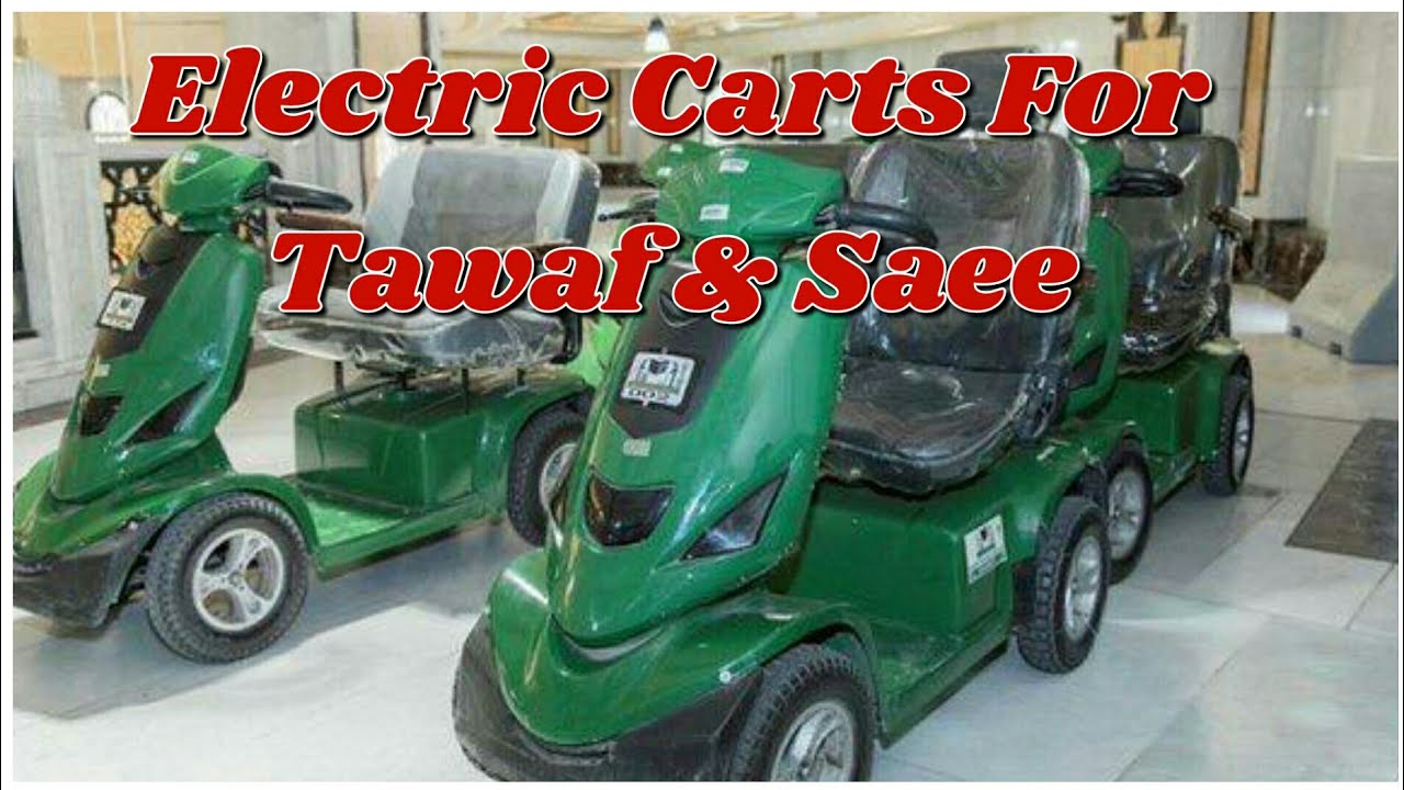 Electric Carts For Tawaf & Saee at MakkahAmazing Help for Hajis in