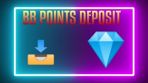 BB POINTS DEPOSIT