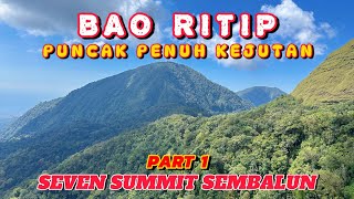 PUNCAK BAO RITIP (PART 1) || SEVEN SUMMIT SEMBALUN