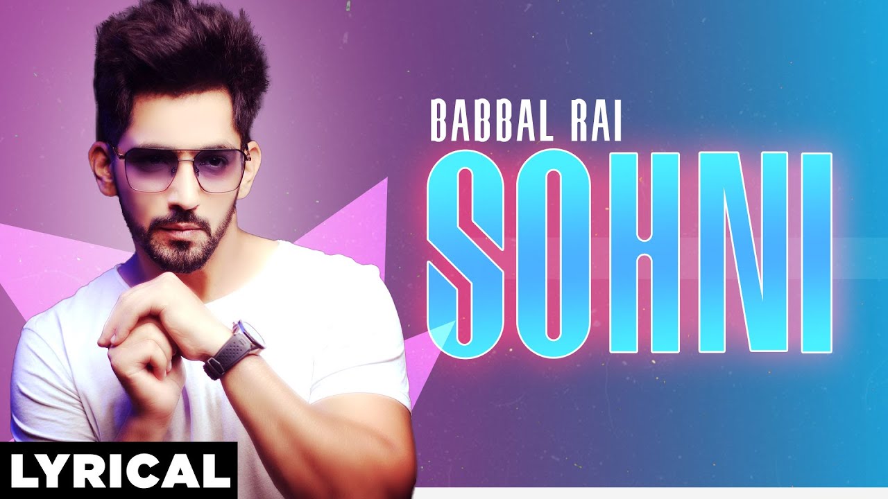 Sohni (Lyrical) | Babbal Rai | Latest Punjabi Songs 2020 | Speed Records