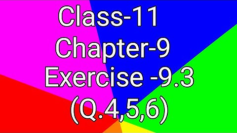 Class-11 Ex-9.3,Q-4,5,6 ( Sequence and Series ) NCERT Math