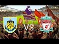 مشاهدة مباراة ليفربول وبيرنلي الدوري الانجليزي بث مباشر