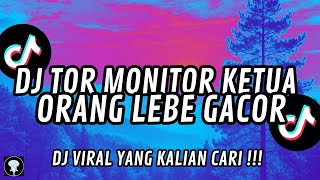 Dj Tor Monitor Ketau  Orang Baru Lebe Gacor Slow Viral Tiktok  Song Viral Tiktok 2025