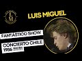 SHOW LUIS MIGUEL CHILE 1986 COMPLETO