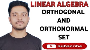 Linear algebra | orthogonal and orthonormal set definition