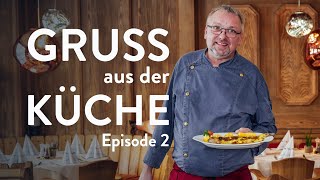 Gruß aus der Küche - Episode 2 | Saalbach Hinterglemm