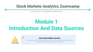 [Stock Market Analytics Zoomcamp] Module1 "Intro and Data Sources"