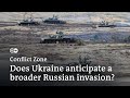 Ukraine-Russia crisis: Does Kyiv anticipate a broader Russian invasion? | Conflict Zone