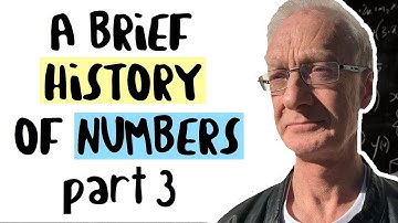 A brief history of numbers, part 3
