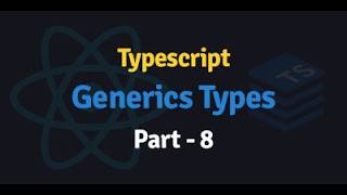 Details React Typescript Tutorial in Hindi - Generics | Part 8 Update