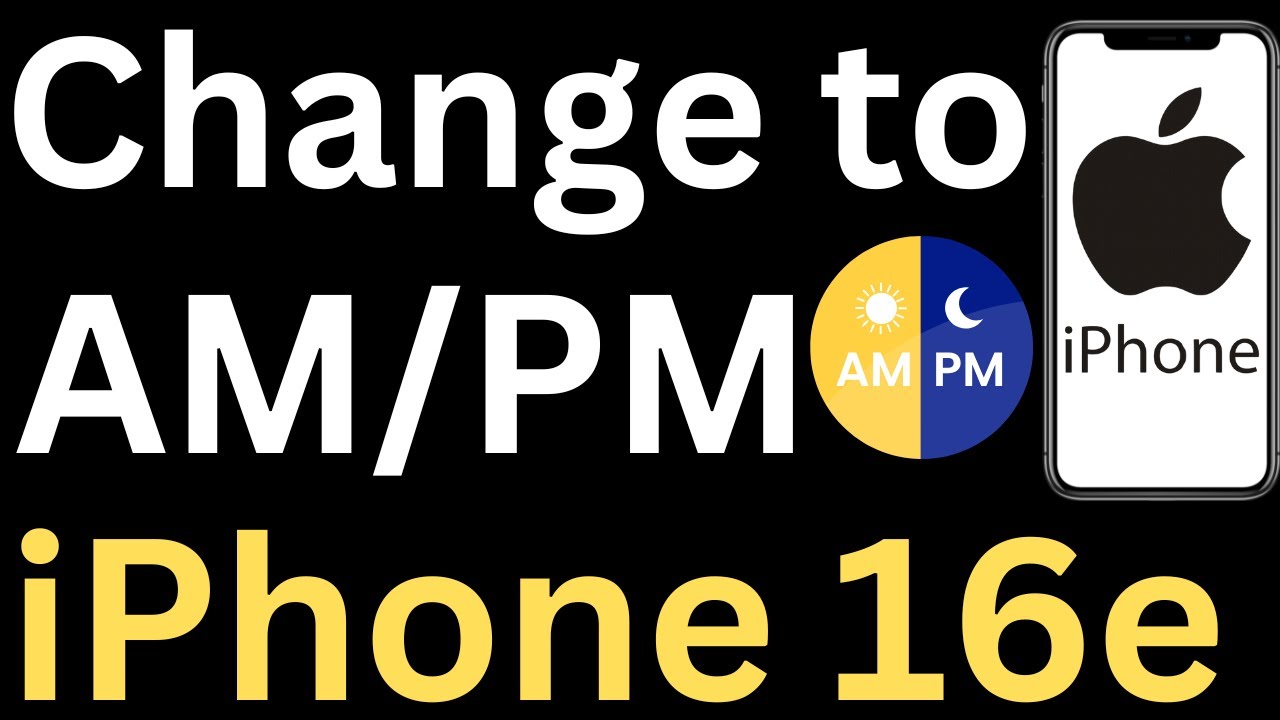 How to Change Time to AM/PM Format on iPhone 16e