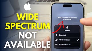 Wide Spectrum Is Currently Unavailable On iPhone (SOLVED)