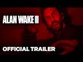 Alan Wake 2 - &quot;Previously On Alan Wake&quot; Trailer