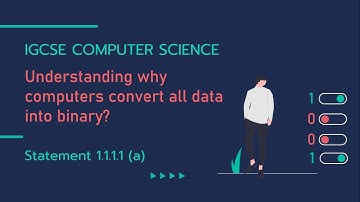 Why computers convert all data to binary? | IGCSE | The Computer Science Hood