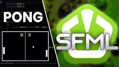 Atelier SFML : Développer un Pong en C++ (En 1h chrono)