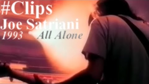 ▶Clips Joe Satriani - All Alone (1993, VH1)