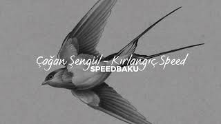 Çağan Şengül - Kırlangıç (Speed Up)