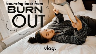 The 10 Stages of Bouncing Back from Burnout — a vlog on mental breakdowns & toxic productivity :/
