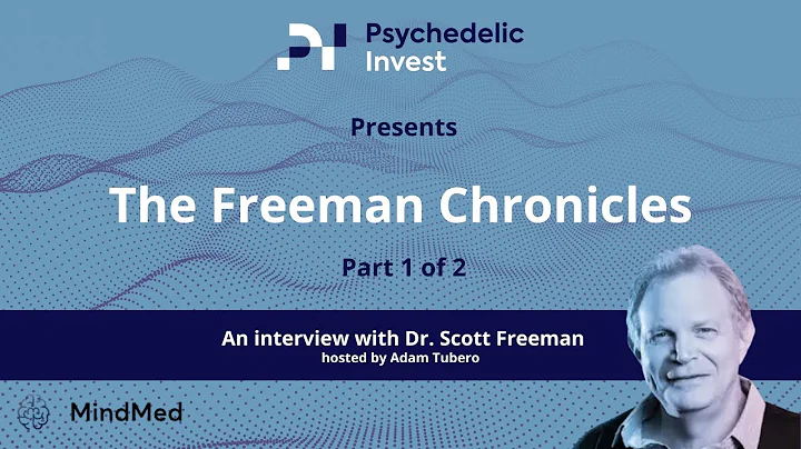 Psychedelic Invest | The Freeman Chronicles Part 1 of 2 | An Interview with the former CMO of $MNMD