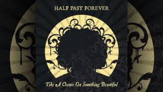 Watch Half Past Forever Waiting video