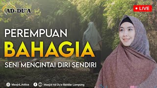 BAHAGIA⁉️ SENI MENCINTAI DIRI SENDIRI - Ustadzah Oki Setiana Dewi #masjidaddua