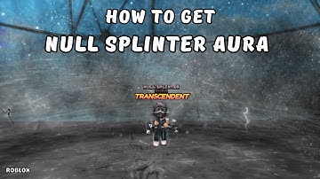 How To Get Null Splinter Aura in Find The Auras | Roblox