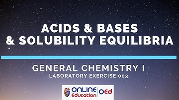 ACIDS AND BASES AND SOLUBILITY EQUILIBRIA