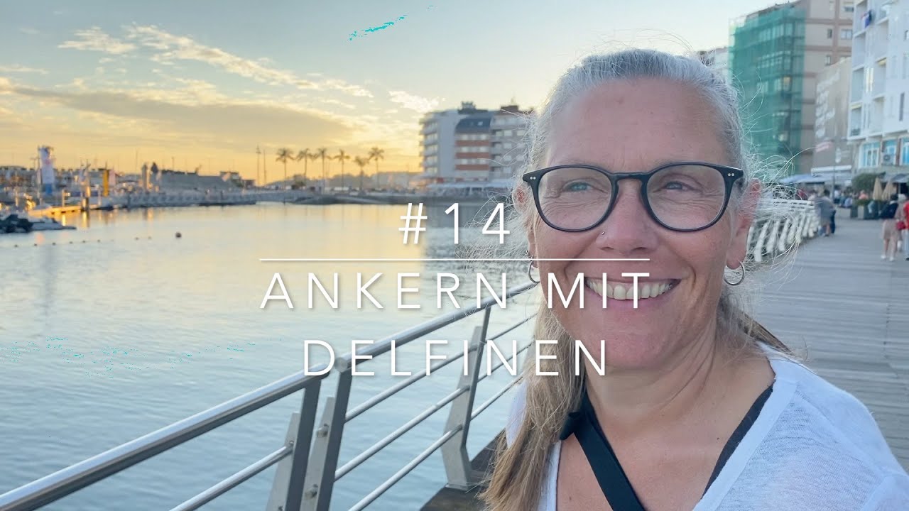 14 -  Ankern mit Delfinen | HAFENKINO.blog