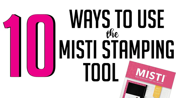 10 Ways to Use the MISTI Stamping Tool
