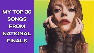 MY TOP 30 NATIONAL FINALS SONGS 2024 | ESC 2024 🇸🇪