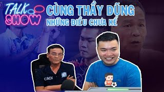 TALK SHOW CÙNG THẦY DŨNG | NHỮNG ĐIỀU CHƯA KỂ