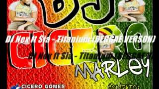 DJ Nex ft Sia   Titanium REGGAE VERSON