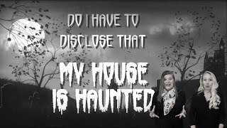 Do I have to disclose if my house is haunted?