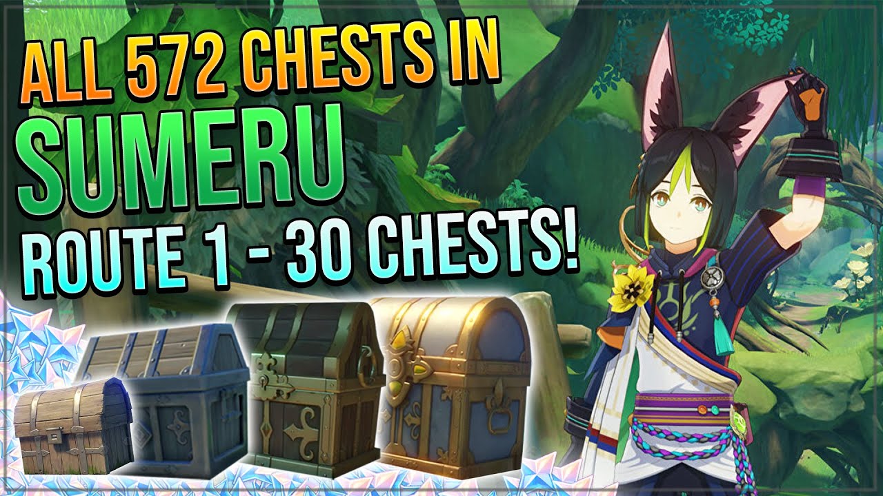 ALL 572 CHESTS IN SUMERU! - ARDRAVI VALLEY! | ROUTE 1 - 30 CHESTS!