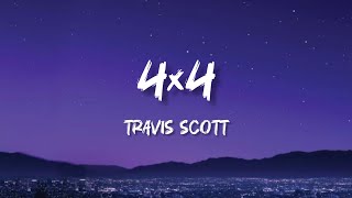 Travis Scott - 4×4 Lyrics (DLyrics01)