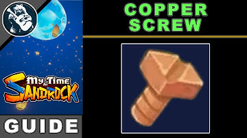 How to Get Copper Screw in My Time At Sandrock | Best Way to Make Resources Guide