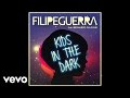 Filipe Guerra - Kids In The Dark ft. Bernardo Falcone