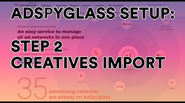 Step 2 -  Creatives Import | AdSpyglass Setup