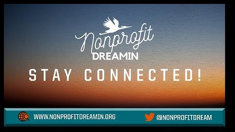 Welcome to Nonprofit Dreamin #NonprofitDreamin 2021