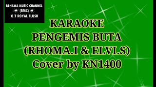 KARAOKE PENGEMIS BUTA(RHOMA.I & ELVI.S) Cover by KN1400