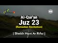 Juz 23 full  ramadan recitation  sheikh hani ar rifai  beautiful quran recitation  holy quran
