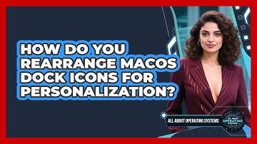 How Do You Rearrange macOS Dock Icons For Personalization? - All About Operating Systems