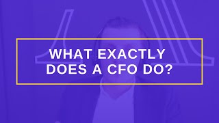 What exactly does a CFO do?