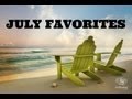 July Favorites