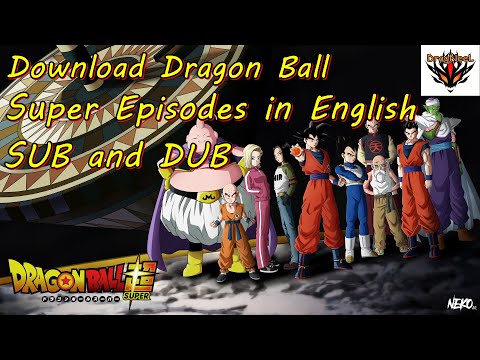 How to download Dragon Ball Super Episodes in Eng sub/dub in full hd