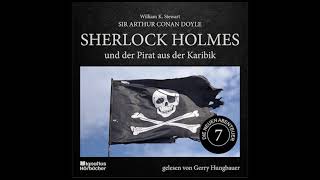 Die neuen Abenteuer | Folge 7: Sherlock Holmes und der Pirat aus der Karibik - Gerry Hungbauer