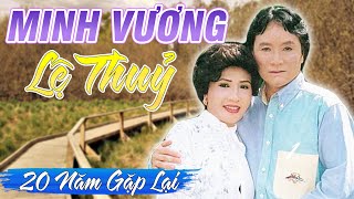 Cải Lương Xưa MINH VƯƠNG LỆ THUỶ | Cải Lương Xã Hội Hay Nhất | Cải Lương Việt Nam 20 NĂM GẶP LẠI