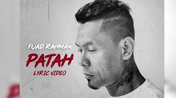 Fuad Rahman – Patah (Official Lyric Video)