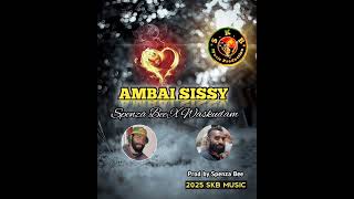 Ambai Sissy Waskudam X Spenza Bee 2025 Skb Records. Prod By Spenza Bee