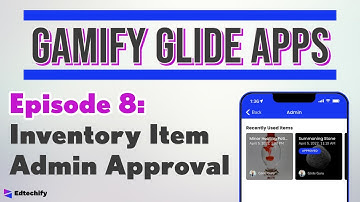 Gamify Glide Apps Reboot #8: Inventory Item Admin Approval